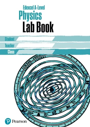 Edexcel A level Physics Lab Book (Edexcel GCE Science 2015)